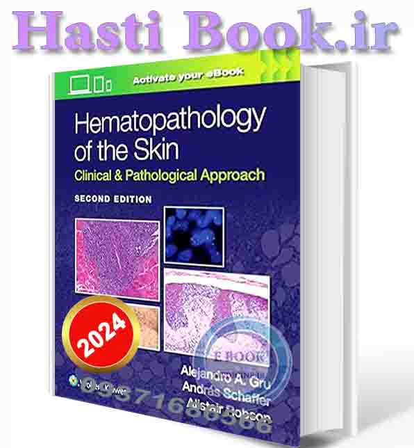 دانلود کتاب Hematopathology of the Skin: Clinical & Pathological Approach Second Edition2024 (epub+PDF) (3)